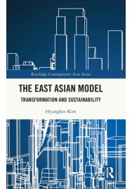The East Asian Model : Transformation and Sustainability